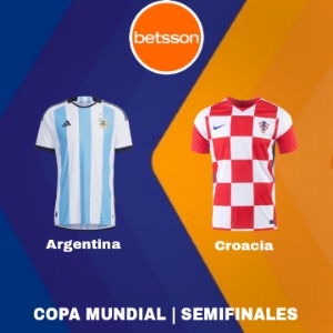 Betsson México: Argentina vs Croacia (13 de diciembre) | Semifinales | Apuestas deportivas en Copa Mundial 2022