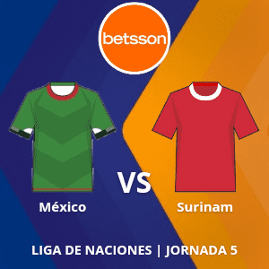 Betsson México: México vs Surinam (23 de marzo) | Jornada 5 | Apuestas deportivas en Liga de Naciones CONCACAF