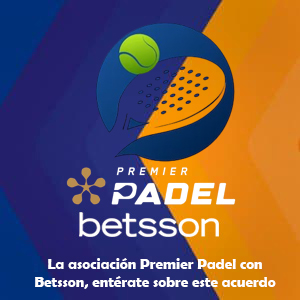 La asociación Premier Padel con Betsson, entérate sobre este acuerdo