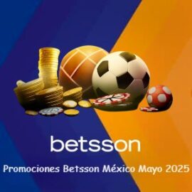 Promociones actuales de Betsson México (Mayo 2025)
