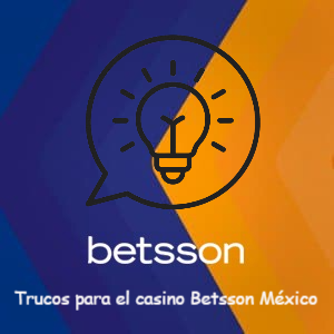 5 trucos para aprovechar mejor Betsson México en 2025