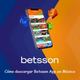 Cómo descargar y usar la app de Betsson en México [2025]