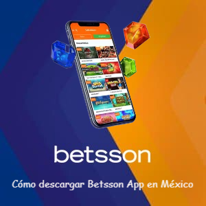 Cómo descargar y usar la app de Betsson en México [2025]