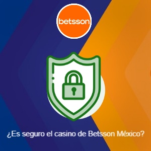 ¿Es seguro el casino online de Betsson México?